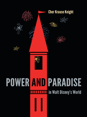 cover image of Power and Paradise in Walt Disney's World